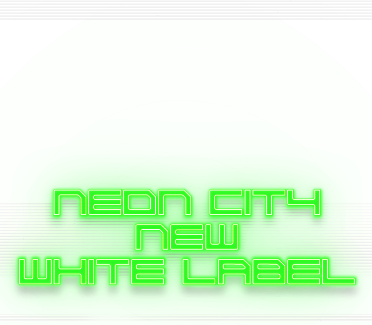 NEON CITY NEW WHITE LABEL