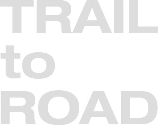 TRAIL to ROAD
