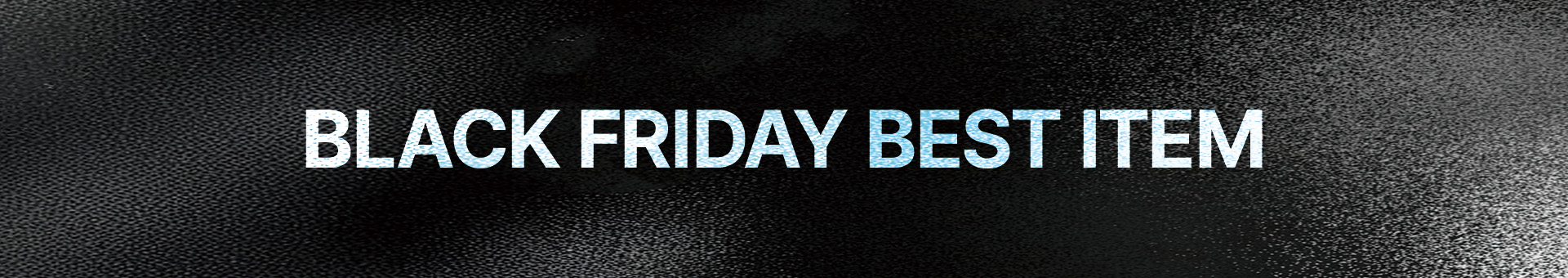 BLACK FRIDAY