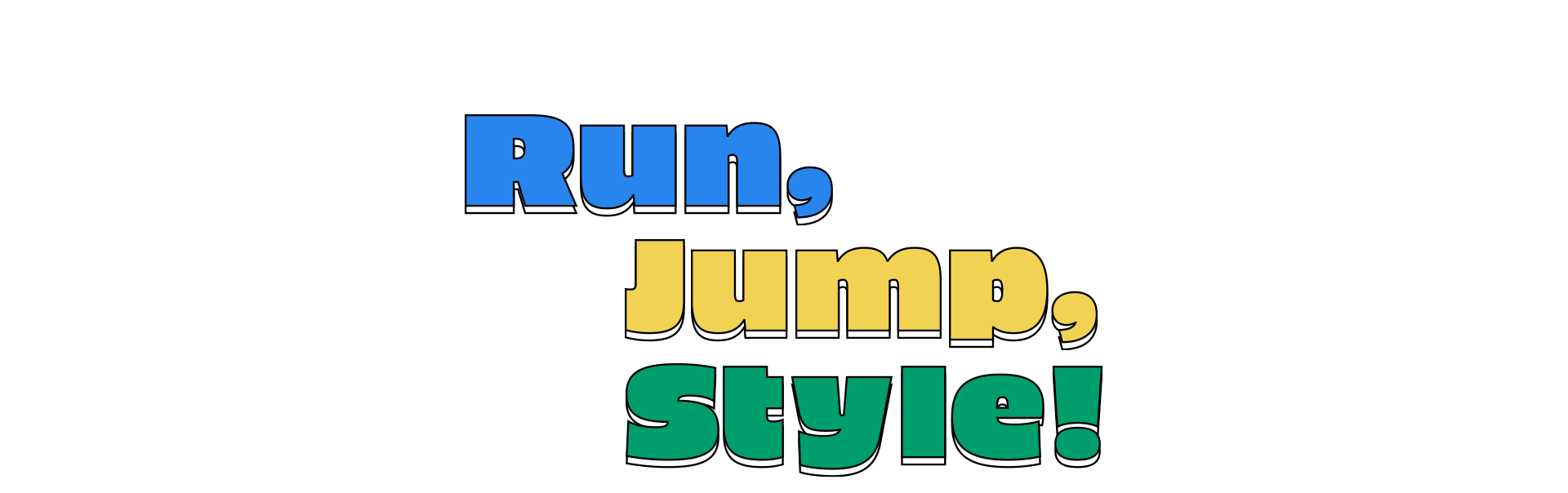 Run, Jump, Style!