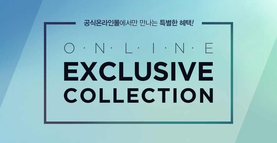 ONLINE EXCLUSIVE COLLECTION
